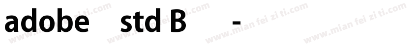 adobe黑体std B半粗体字体转换